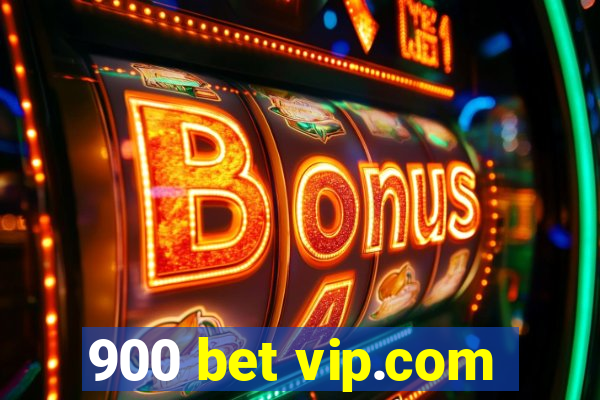 900 bet vip.com